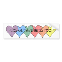 KIDS GET ARTHRITIS TOO! - bumper sticker bumper stickers by Horseshoes3 KIDS GET ARTHRITIS TOO! - bumper sticker bumper stickers