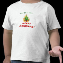 Kids "It's OK to say...MERRY CHRISTMAS!" T-Shirt t-shirts