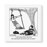 Kid's Malpractice Insurance Canceled Fridge Magnet