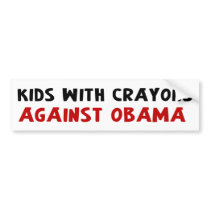 Kids with Crayons against Obama bumper stickers by Megatudes Kids with Crayons against Obama bumper stickers