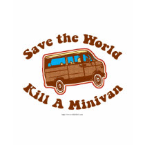 Kill a minivan t-shirts by Anotherfort Kill a minivan t-shirts