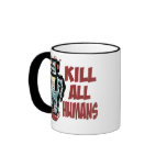 Kill All Humans Coffee Mugs