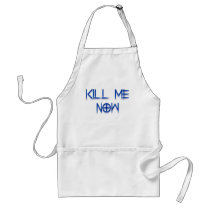 kill me now aprons