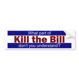Kill the Bill bumpersticker
