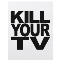 Kill Your TV flyers