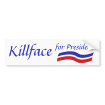 Killface for President Sticker Bumpersticker
