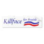 Killface for President Sticker Bumpersticker Bumper Stickers