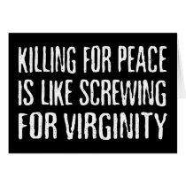 Killing For Peace Greeting Card