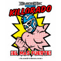 Killorado Mas Fuerte t-shirts