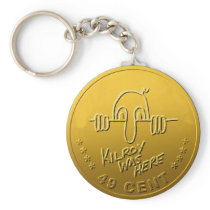 Kilroy Was Here Keychains