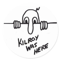 Kilroy was here stickers by frescawookie Kilroy was here stickers