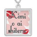 Kimi o ai shiteru - Japanese I love you Necklaces