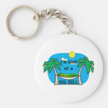 Kind Of A Big Dill Keychain