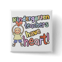 Kindergarten Teachers Have Heart Button buttons