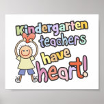 Kindergarten Teachers Have Heart Poster