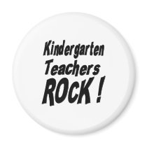 Kindergarten Teachers Rock! Magnet
