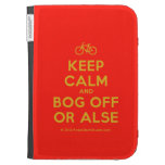 [Bicycle] keep calm and bog off or alse  Kindle Cases