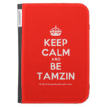 [Crown] keep calm and be tamzin  Kindle Cases