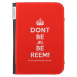 [Crown] dont be jel be reem!  Kindle Cases