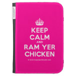 [Crown] keep calm and ram yer chicken  Kindle Cases