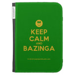 [Smile] keep calm and bazinga  Kindle Cases