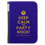 [Smile] keep calm and party rock!  Kindle Cases