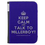 [Crown] keep calm and talk to millerboy!  Kindle Cases
