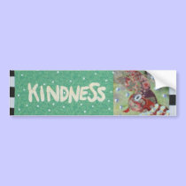 Kindness bumper stickers
