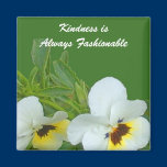 Kindness is Always Fashionable  Magnet