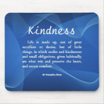 Kindness is Life mousepads