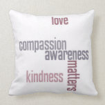 Kindness Matters Throw Pillow Kindness Matters Throw Pillow