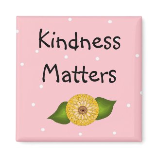 Kindness Matters - Inspirational magnet