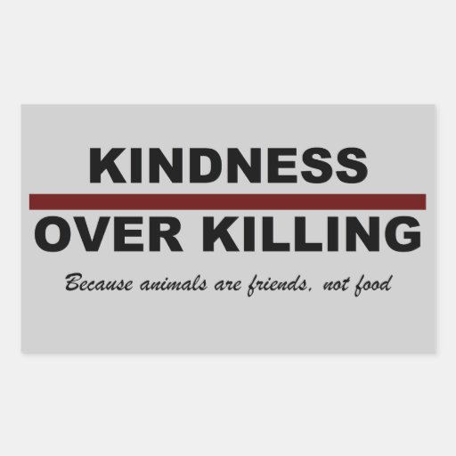 Kindness Over Killing Sticker