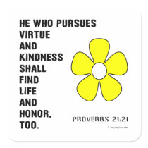 Kindness Proverbs 21:21 Sticker