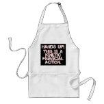 Kinetic Financial Action, not Robbery or War! aprons