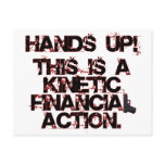 Kinetic Financial Action, not Robbery or War! Postcards