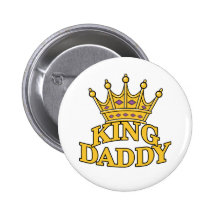 King Daddy Pinback Buttons