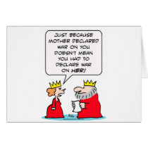 King declares war on Queen's mother cards