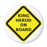 King Herod on Board Fridge Magnets