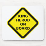 King Herod on Board Mousepads