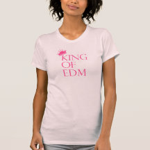 King of EDM: Pink Tshirts