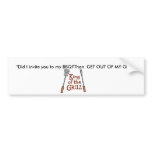 king-of-grill-th, ''Did I invite you to my BBQ?... Bumper Stickers