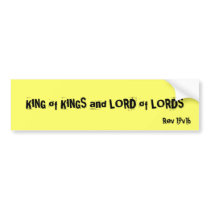 KING of KINGS and LORD of LORDS, Rev 19v16 bumper stickers by prawny KING of KINGS and LORD of LORDS, Rev 19v16 bumper stickers