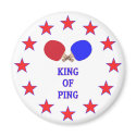 King of Ping Pong Fridge Magnets