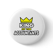 King of the Accountants Pinback Buttons