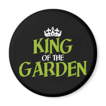 King of the Garden magnets