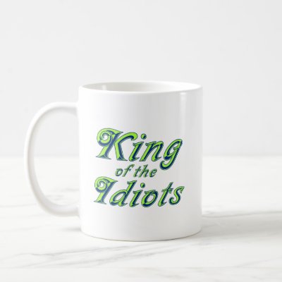 king_of_the_idiots_mug-p168674341483260989z89we_400.jpg