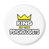 King of the Psychologists Refrigerator Magnet