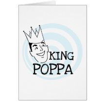 King Poppa T-shirts and Gifts Greeting Card