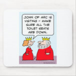 King should fix toilet seats for Joan of Arc Mouse Pad